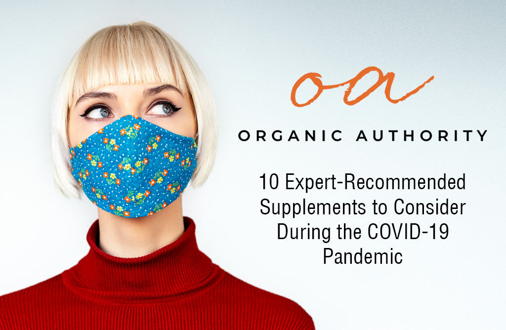 10 Expert-Recommended Supplements to Consider During the COVID-19 Pandemic
