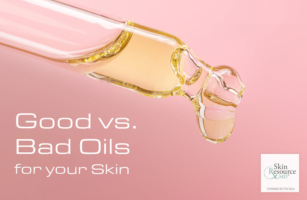 Good vs. Bad Oils for your Skin