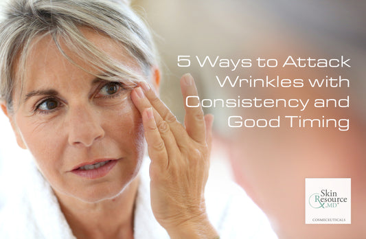5 Ways to Attack Wrinkles with Consistency and Good Timing