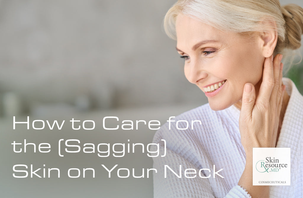 How to Care for the (Sagging) Skin on Your Neck